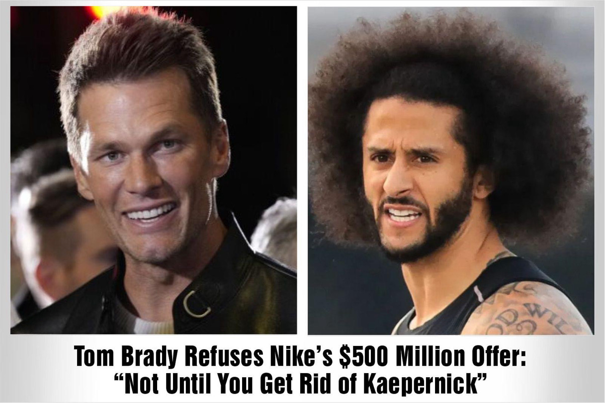 Tom Brady Turns Down Nike’s Half Billion Dollar Offer: “I’m Not Doing the Woke Thing”