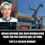 Megan Rapinoe Disqualified from Pro Soccer Hall of Fame: “She’s a Vulgar Woman”