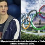 International Olympic Committee Restricts Participation of ‘Biologically Male’ Athletes in Women’s Sports.