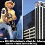 CMT Faces a $200 Billion Setback in a Single Day Following the Removal of Jason Aldean’s Hit Song.