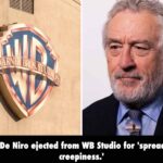 Robert De Niro ejected from WB Studio for ‘spreading his creepiness.’