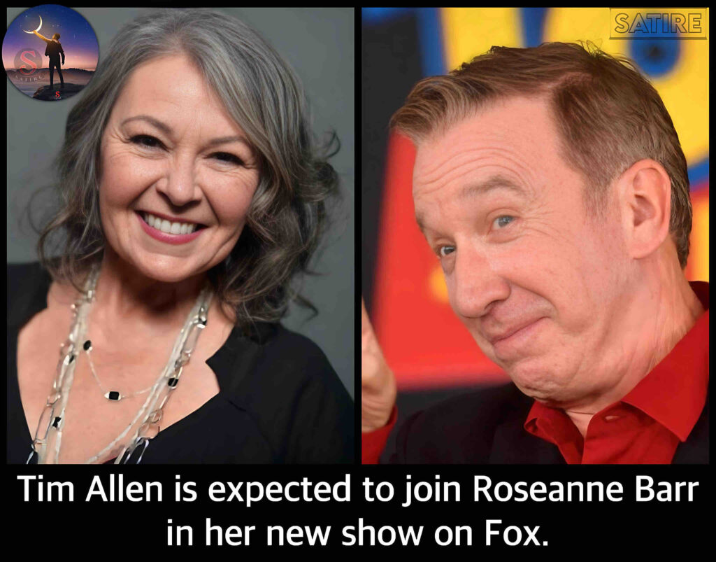 Tim Allen is expected to join Roseanne Barr in her new show on Fox.