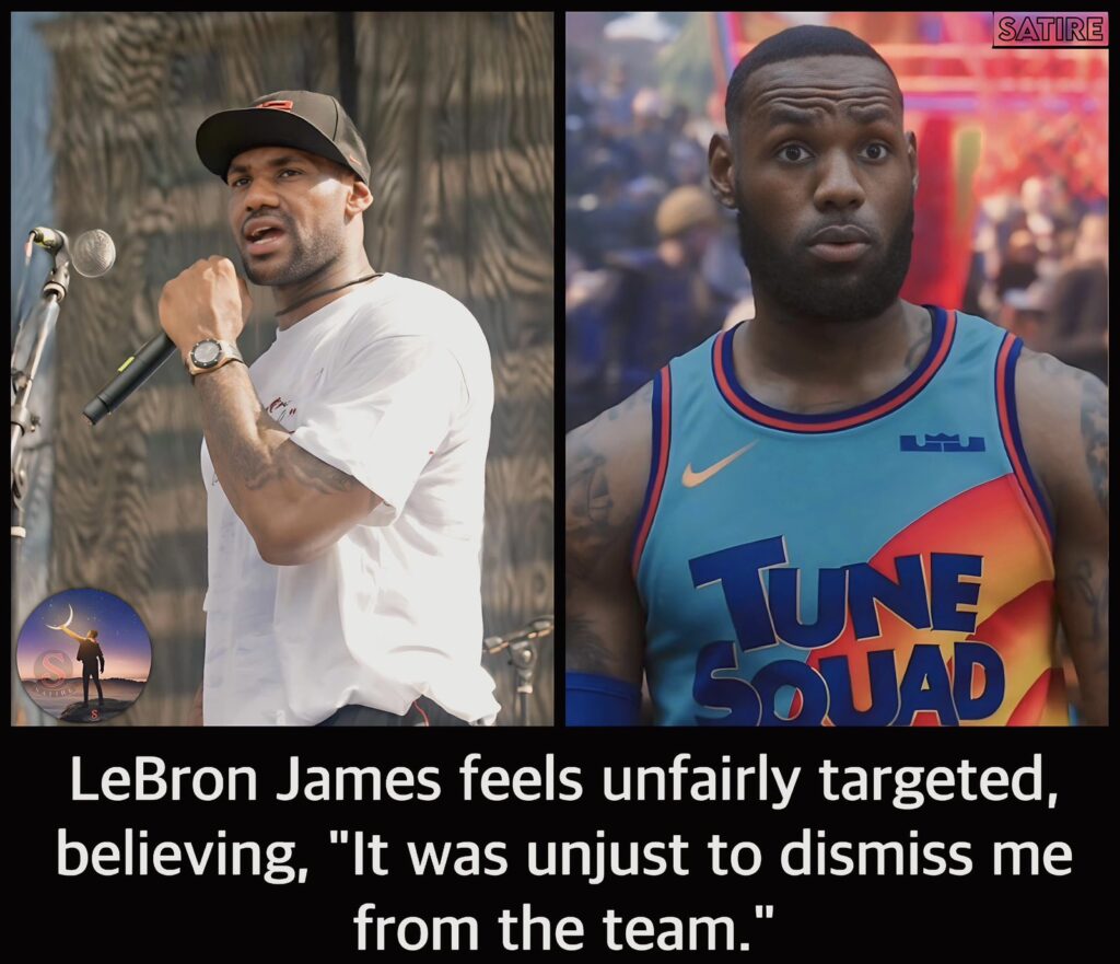 LeBron James feels unfairly targeted, believing, “It was unjust to dismiss me from the team.”