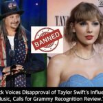 “Kid Rock Voices Disapproval of Taylor Swift’s Influence on Music, Calls for Grammy Recognition Review.”